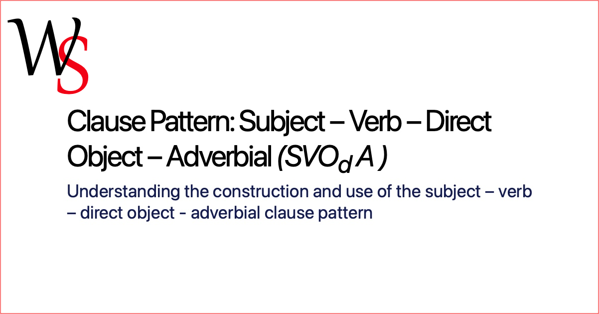 Subject Verb Direct Object Advebial Clause Patterns